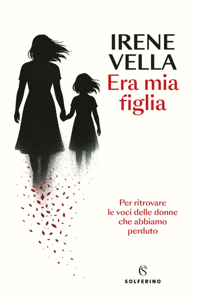 "Era mia figlia" di Irene Vella "Era mia figlia" di Irene Vella